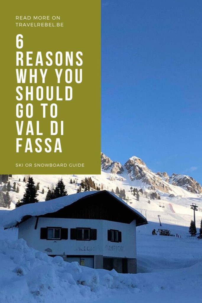 6 reasons why you should go skiing or snowboarding in Val Di Fassa, Italy