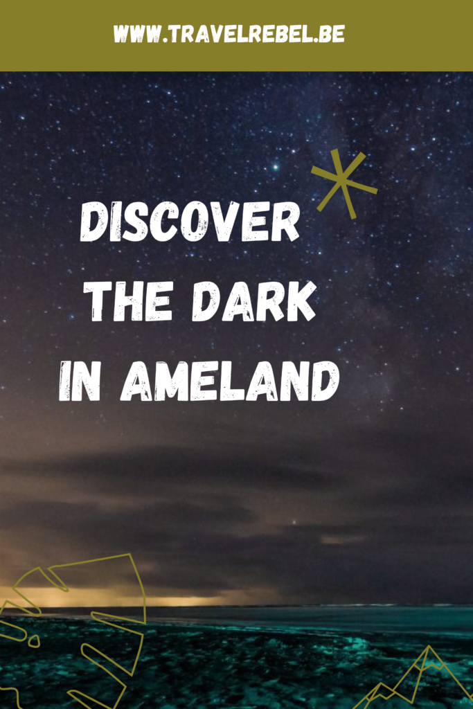 Discover The Dark in Ameland - Wad Islands - The Netherlands
